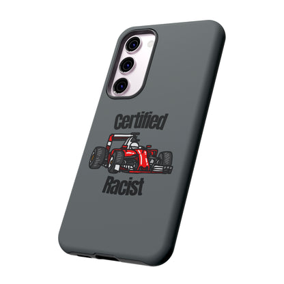 "Certified Racist" Premium Quality Phone Case