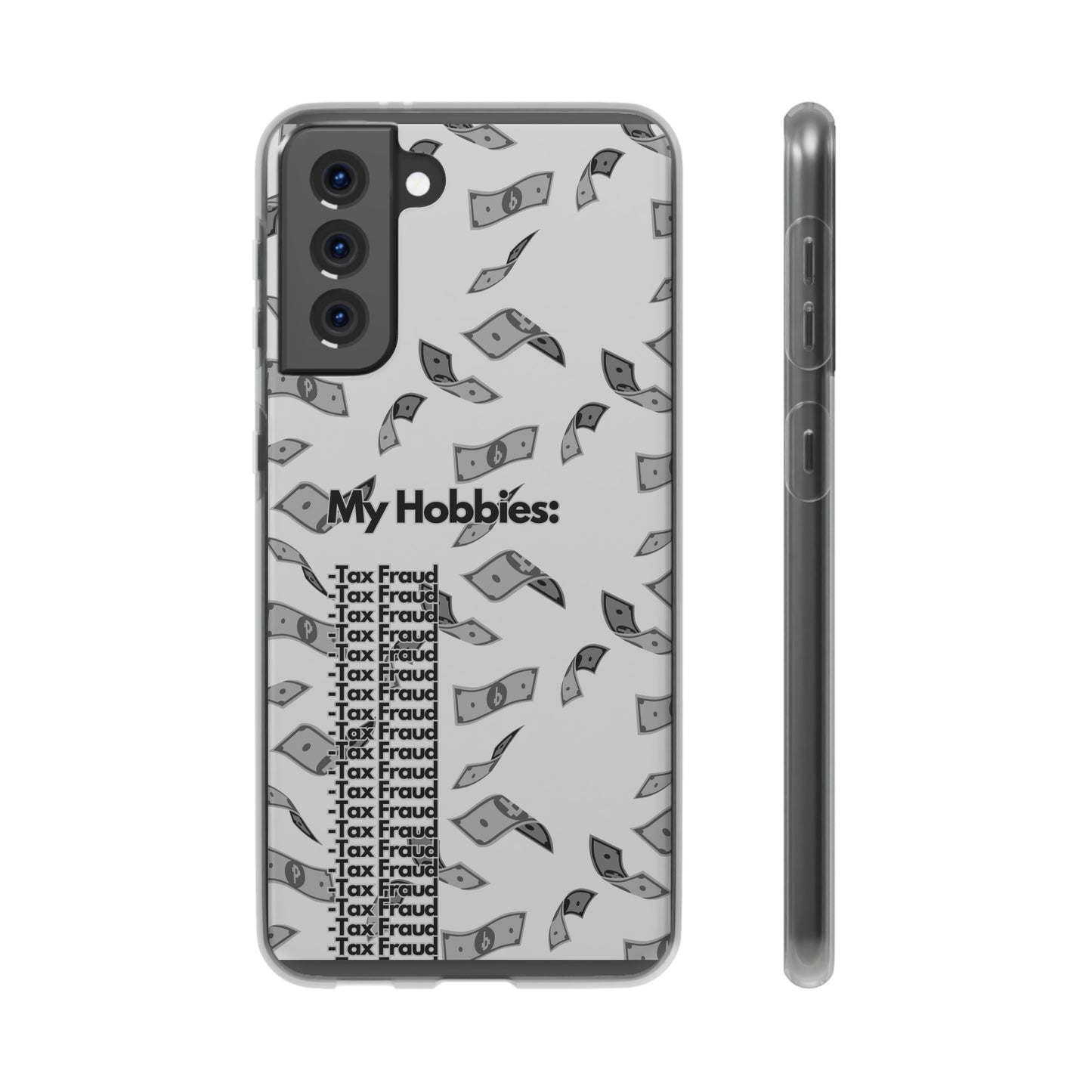 "My hobbies: -Tax Fraud Grey Version" High Quality Phone Case