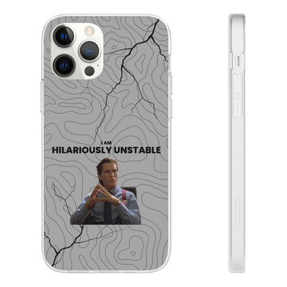 "I am hilariously unstable" High Quality Phone Case