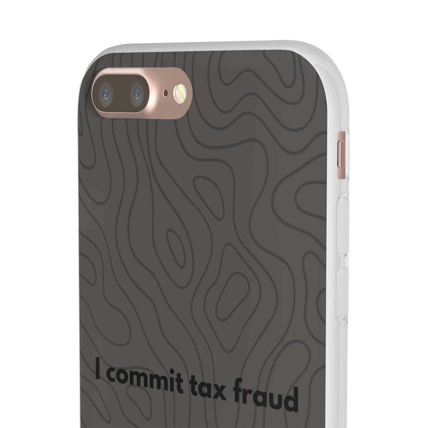 "I commit tax fraud" High Quality Phone Case