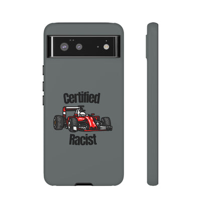 "Certified Racist" Premium Quality Phone Case