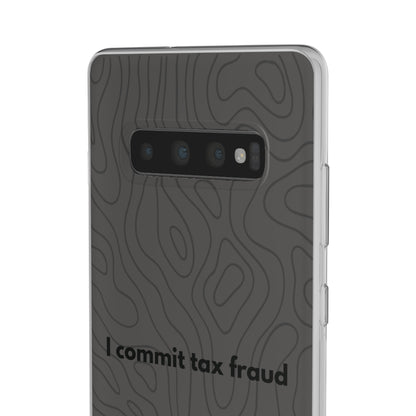 "I commit tax fraud" High Quality Phone Case