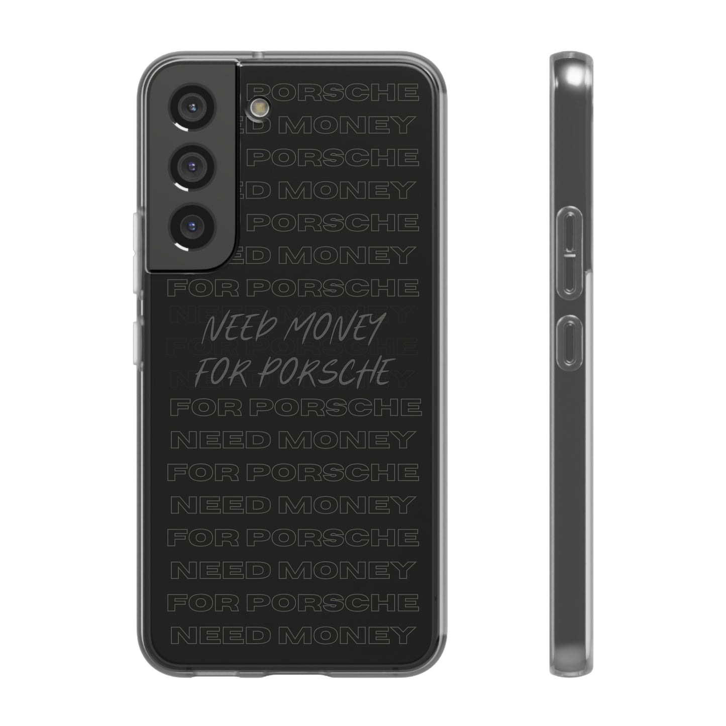 "Need money for Porsche" High Quality Phone Case