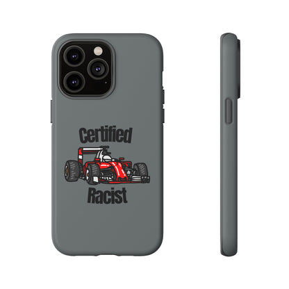 "Certified Racist" Premium Quality Phone Case