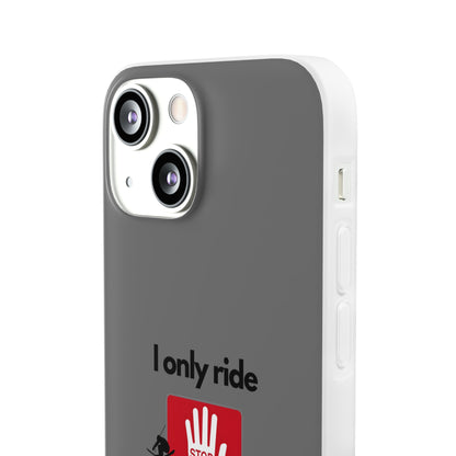 "I only ride where my life is at risk" High Quality Phone Case