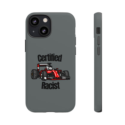 "Certified Racist" Premium Quality Phone Case