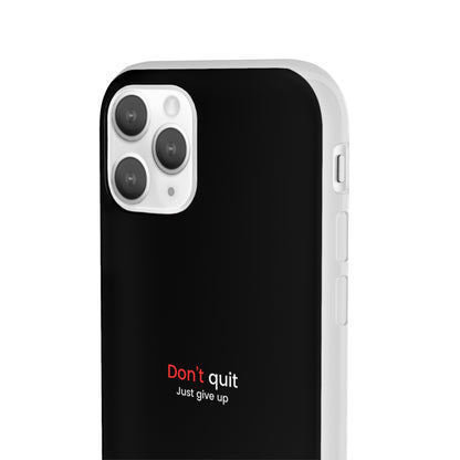 "Don't quit" High Quality Phone Case