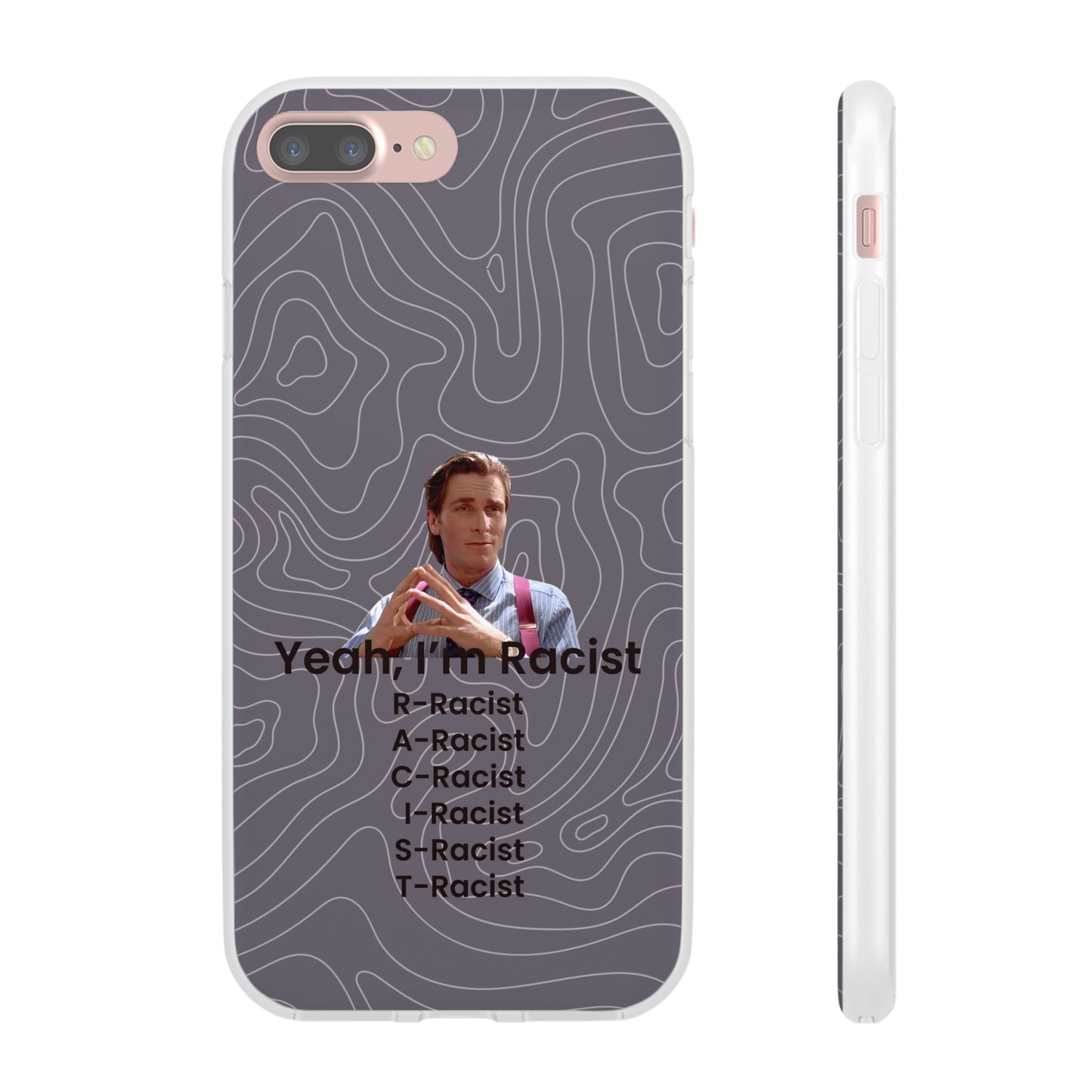 "Yeah, I'm Racist V2" High Quality Phone Case