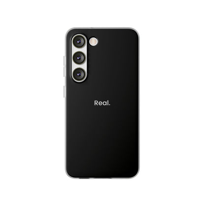 "Real." High Quality Phone Case