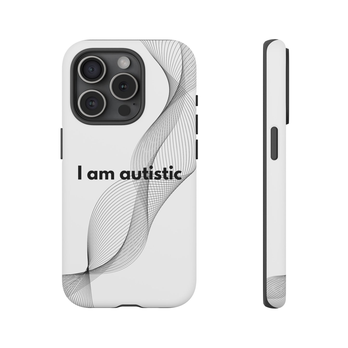 "I am autistic" Premium Quality Phone Case