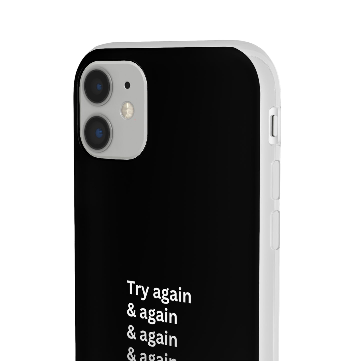 "Try again & again..." High Quality Phone Case