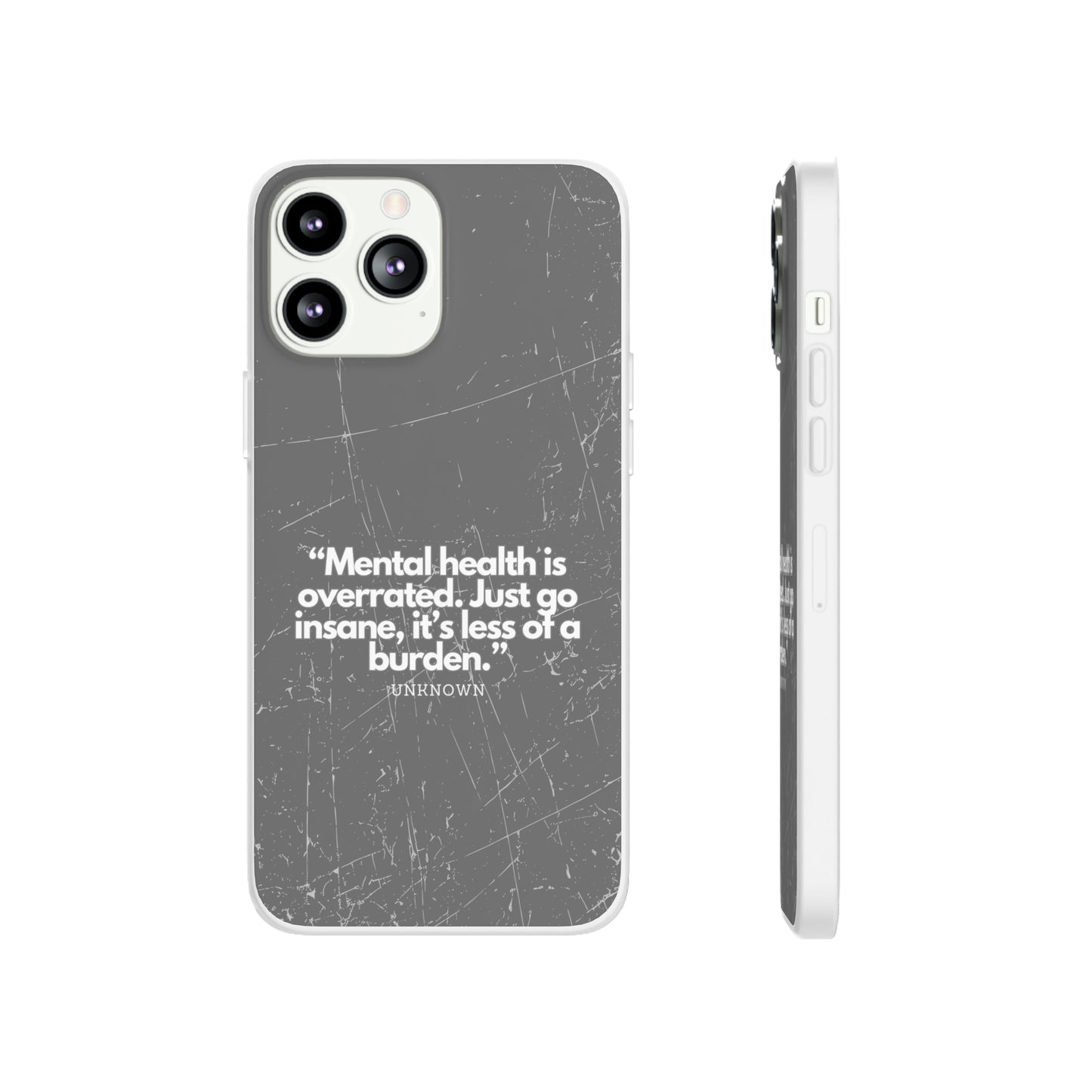 "Mental health is overrated" High Quality Phone Case