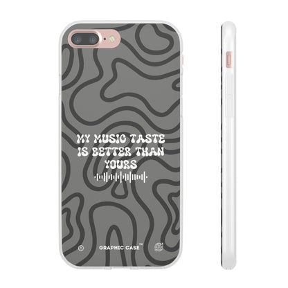 "My music taste is better than yours" High Quality Phone Case