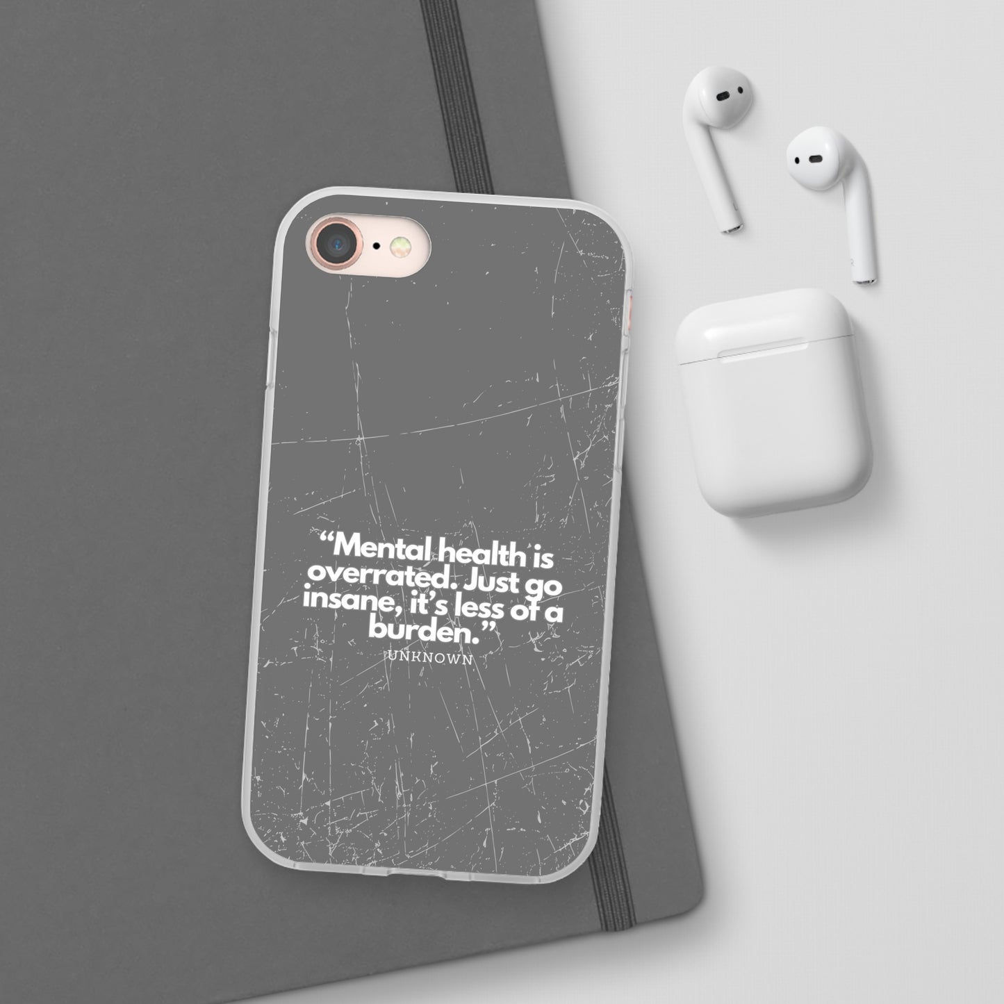 "Mental health is overrated" High Quality Phone Case