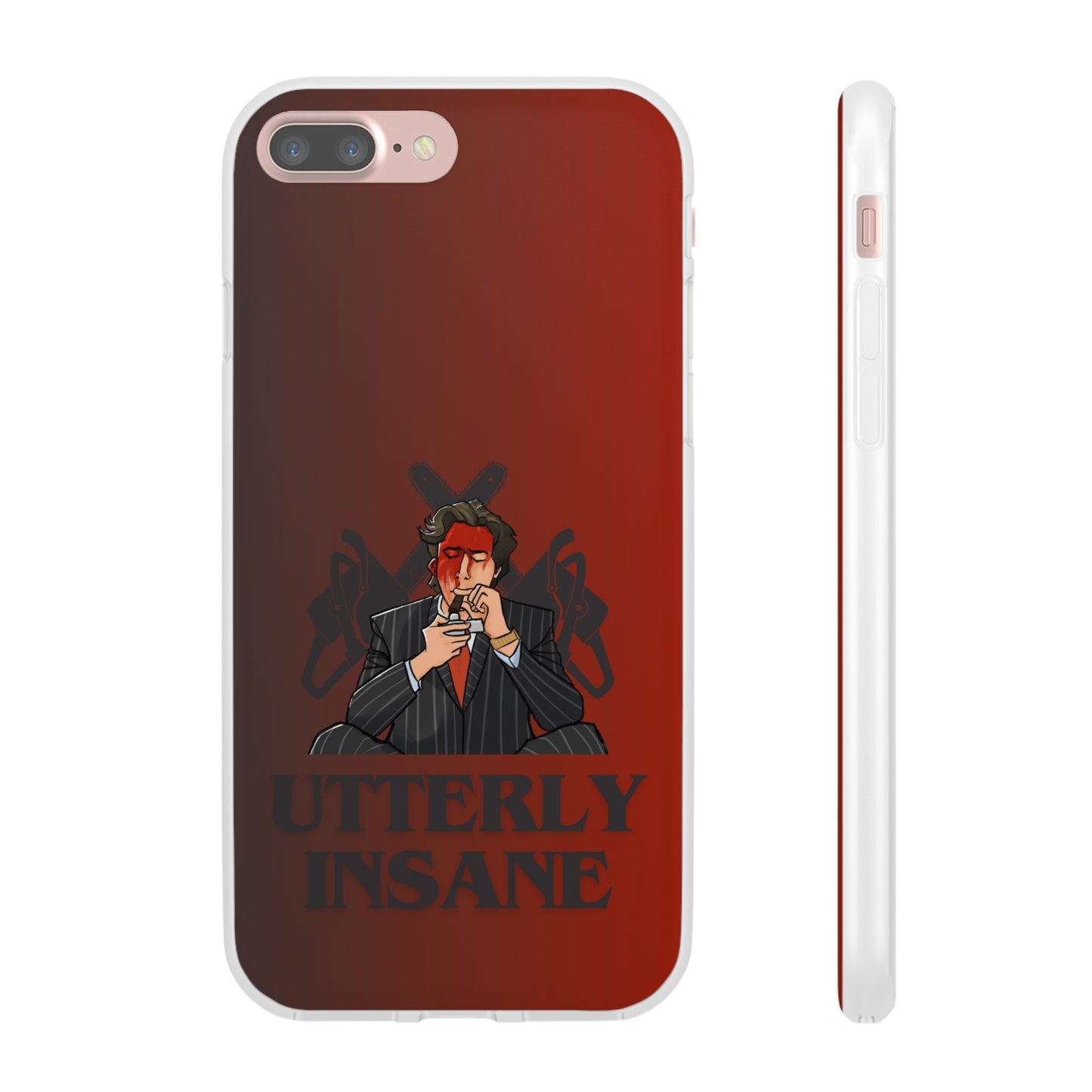 "Utterly Insane" High Quality Phone Case