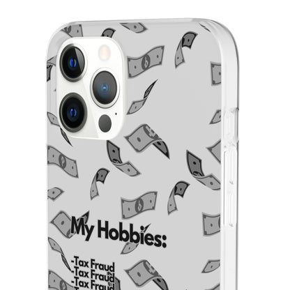 "My hobbies: -Tax Fraud Grey Version" High Quality Phone Case