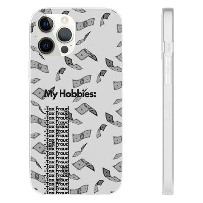 "My hobbies: -Tax Fraud Grey Version" High Quality Phone Case