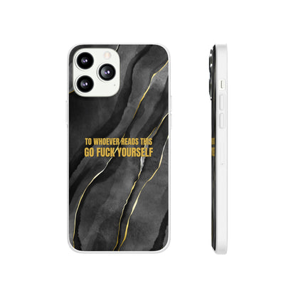 "to whoever reads this, go fuck yourself" High Quality Phone Case