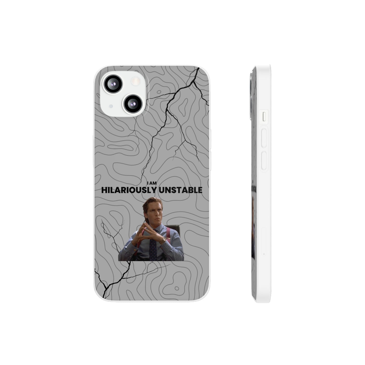 "I am hilariously unstable" High Quality Phone Case