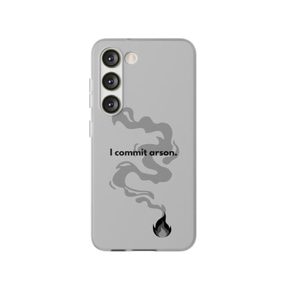 "I commit arson." High Quality Phone Case