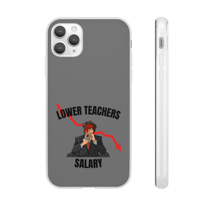 "Lower teachers salary" High Quality Phone Case