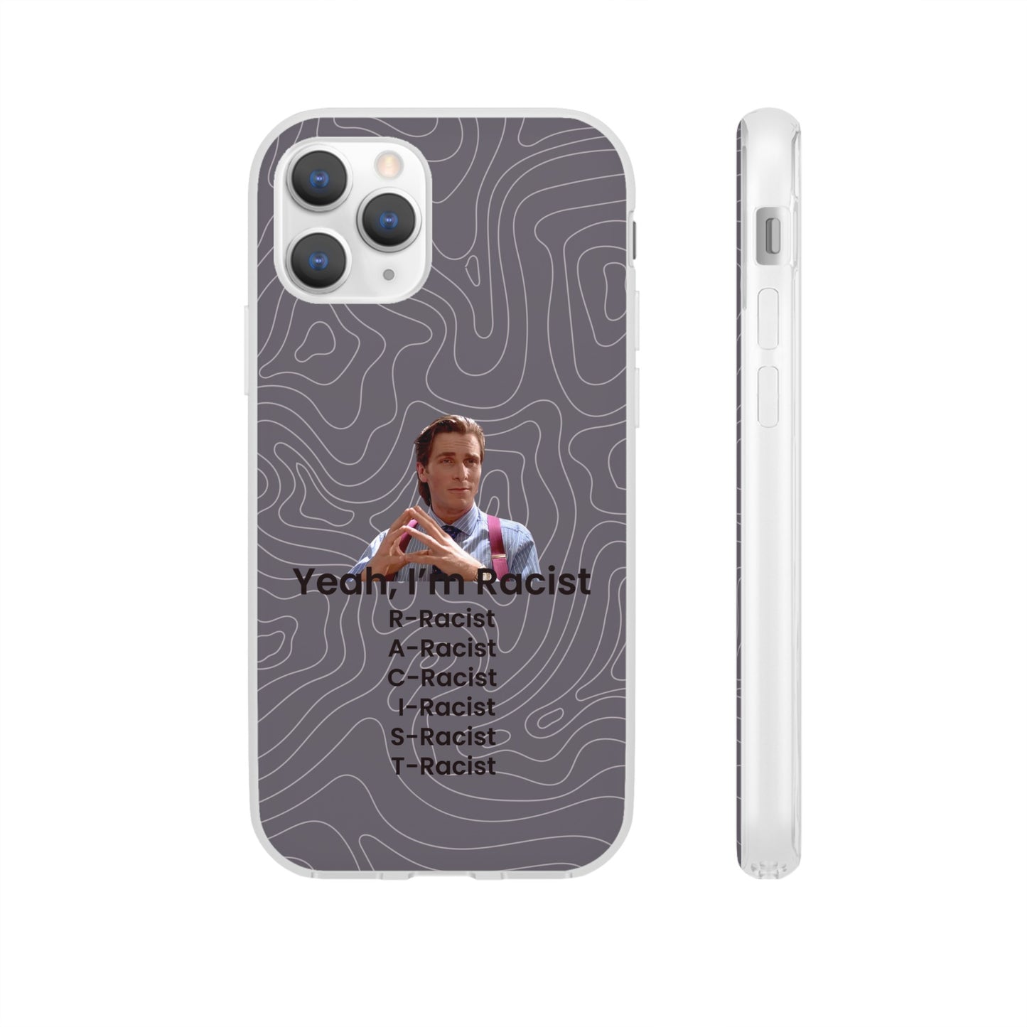 "Yeah, I'm Racist V2" High Quality Phone Case