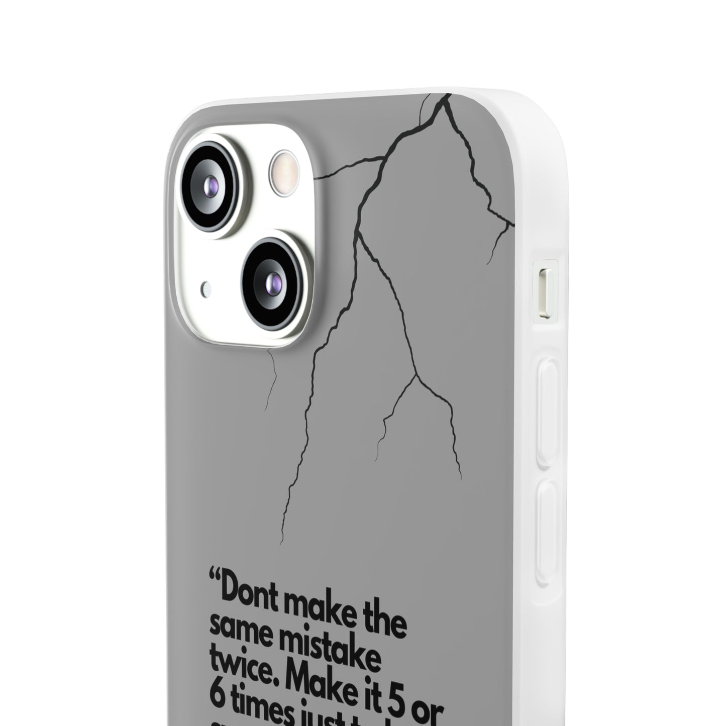 "Don't make the same mistake twice." High Quality Phone Case