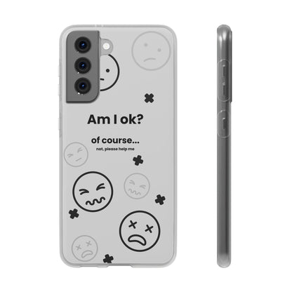 "Am I ok?" High Quality Phone Case