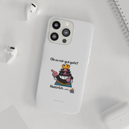 "Ob es mir gut geht? Natürlich... nicht" High Quality Phone Case