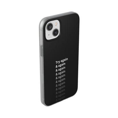 "Try again & again..." High Quality Phone Case