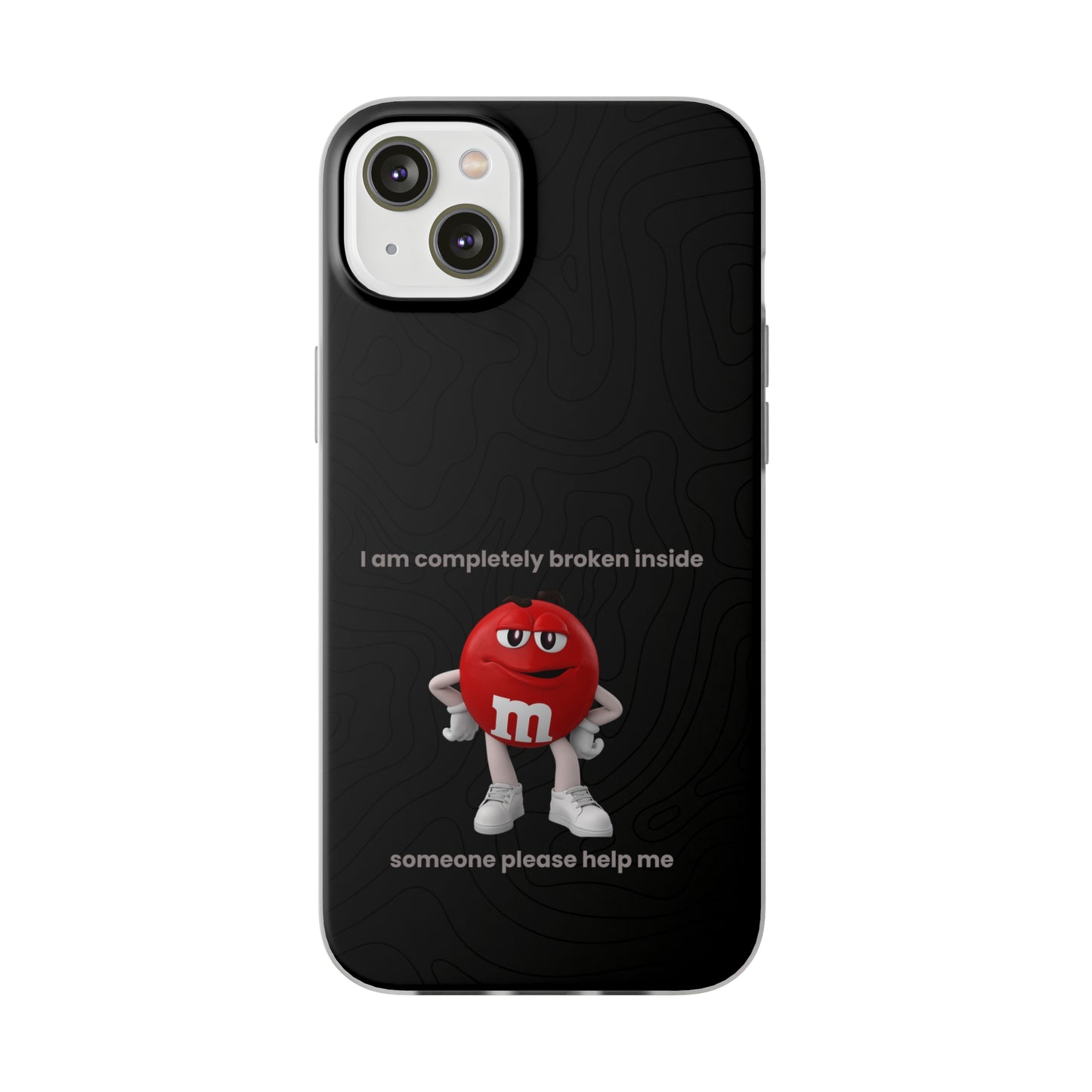 "I am completely broken inside" High Quality Phone Case