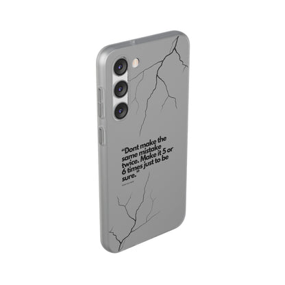 "Don't make the same mistake twice." High Quality Phone Case