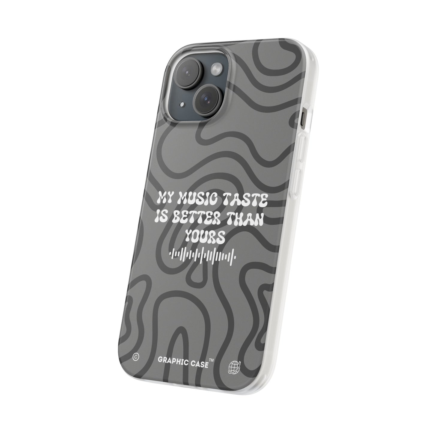 "My music taste is better than yours" High Quality Phone Case