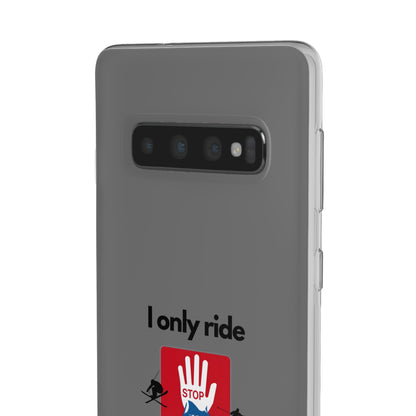 "I only ride where my life is at risk" High Quality Phone Case