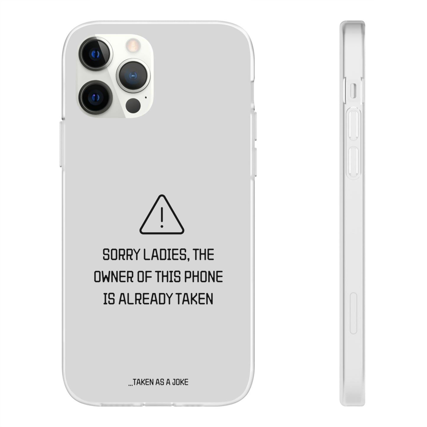 "Sorry Ladies" High Quality Phone Case