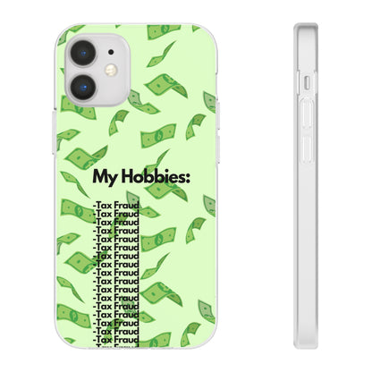 "My hobbies: -Tax Fraud" High Quality Phone Case