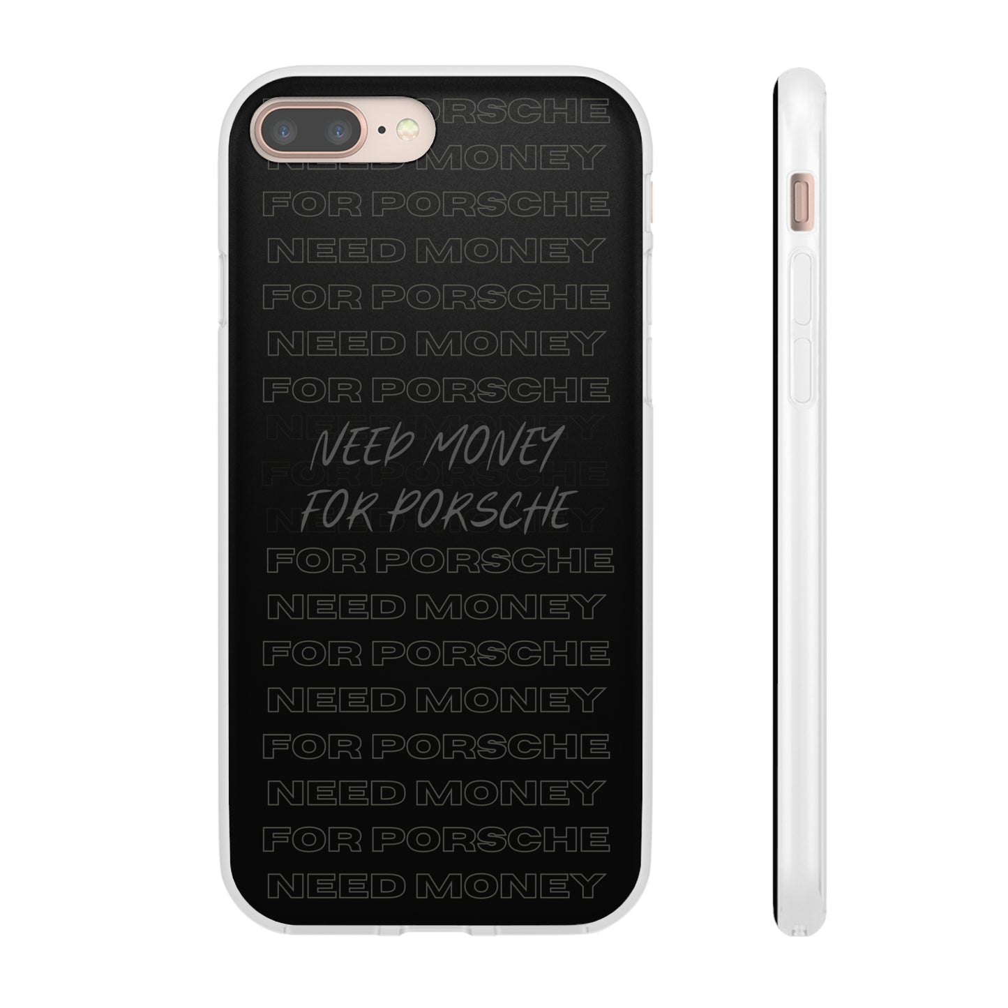 "Need money for Porsche" High Quality Phone Case