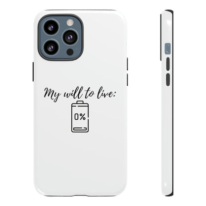 "My will to live: 0%" Premium Quality Phone Case