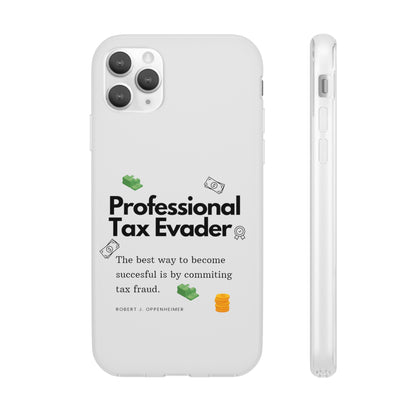 "Professional Tax Evader" High Quality Phone Case