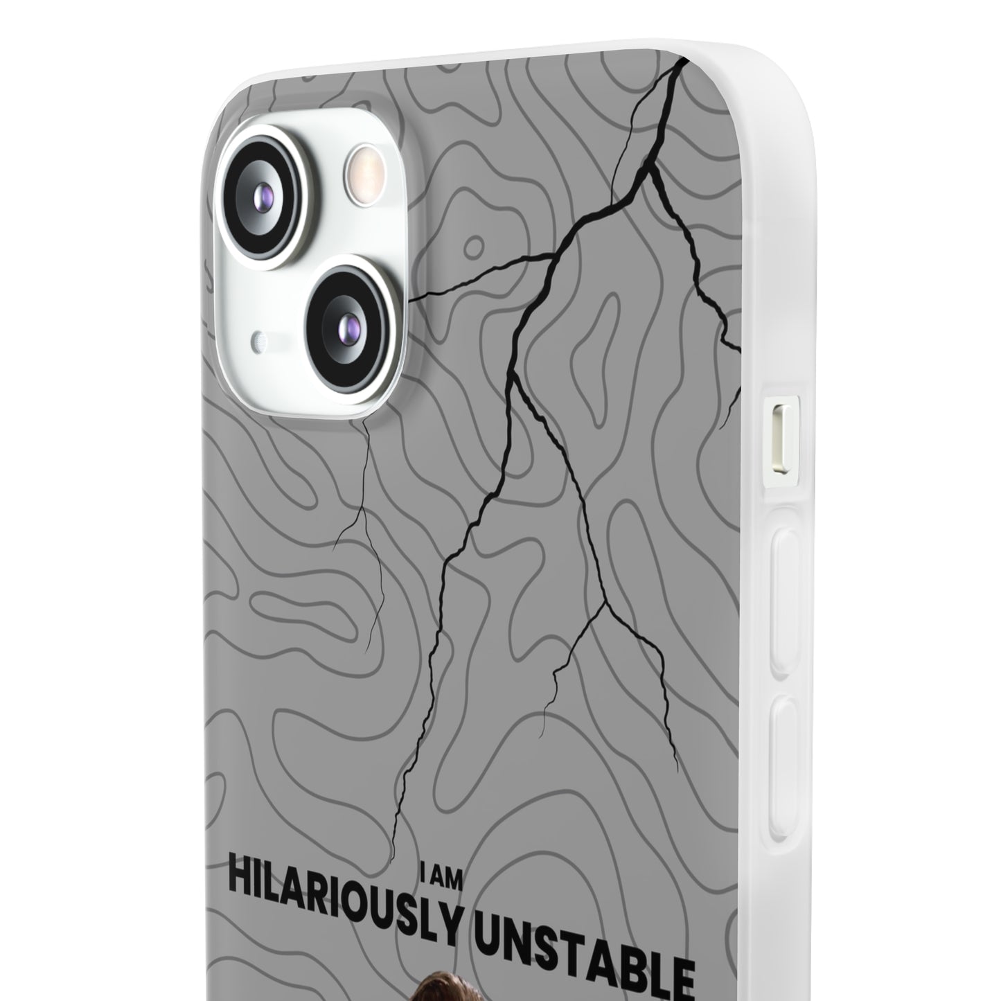 "I am hilariously unstable" High Quality Phone Case