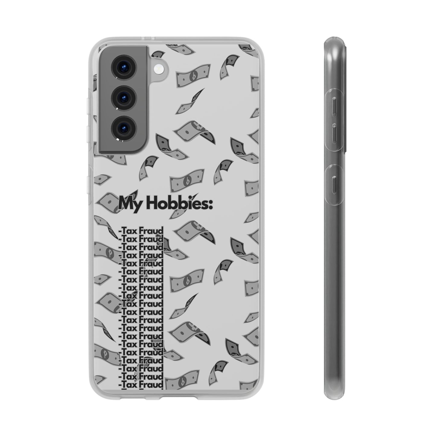 "My hobbies: -Tax Fraud Grey Version" High Quality Phone Case