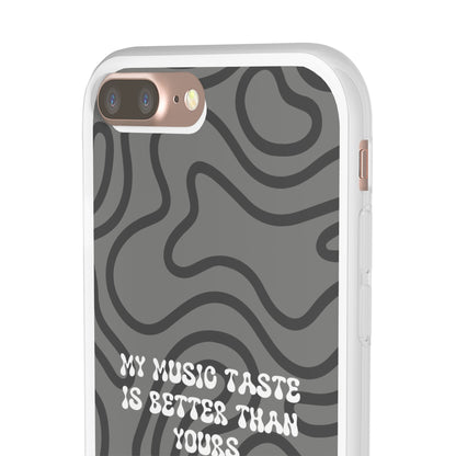 "My music taste is better than yours" High Quality Phone Case