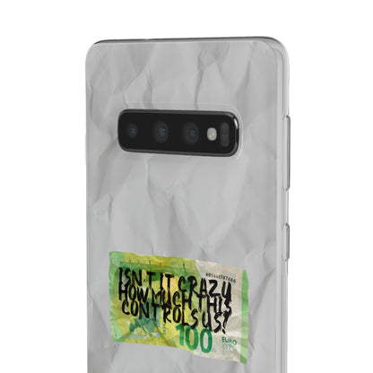 "Isn't It Crazy How Much This Controls Us?" High Quality Phonecase