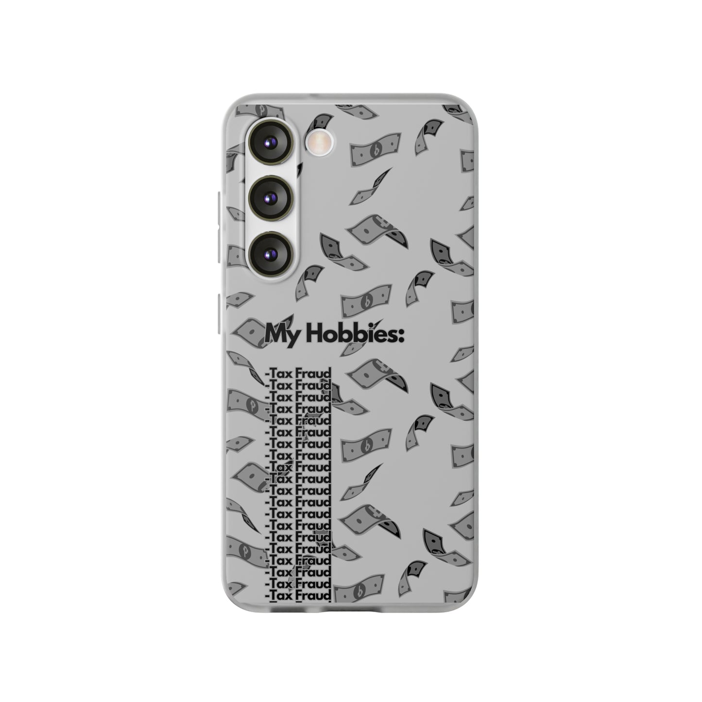 "My hobbies: -Tax Fraud Grey Version" High Quality Phone Case