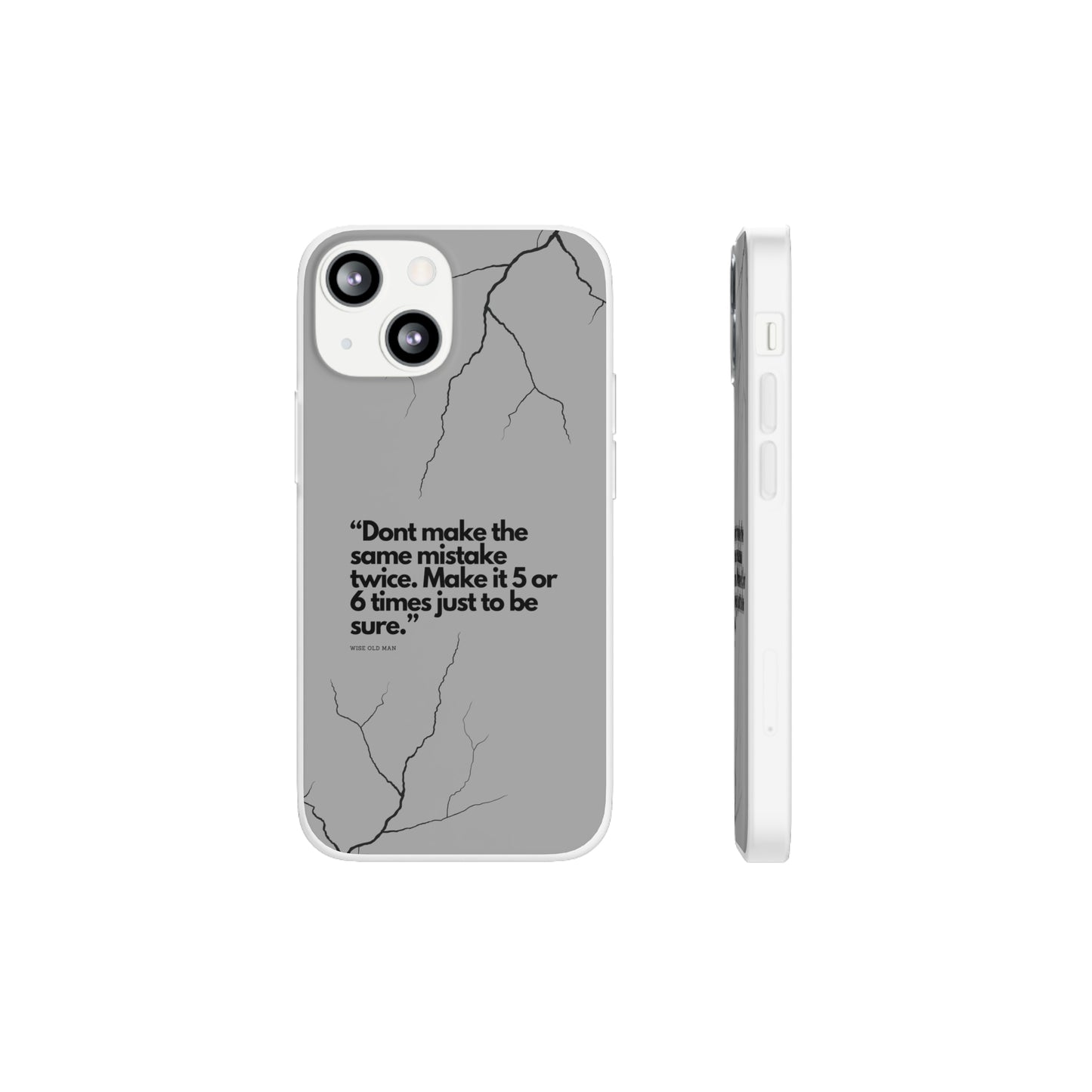 "Don't make the same mistake twice." High Quality Phone Case