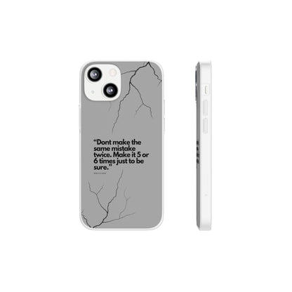 "Don't make the same mistake twice." High Quality Phone Case