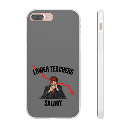 "Lower teachers salary" High Quality Phone Case