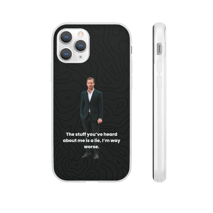 "The stuff you've heard about me..." High Quality Phone Case