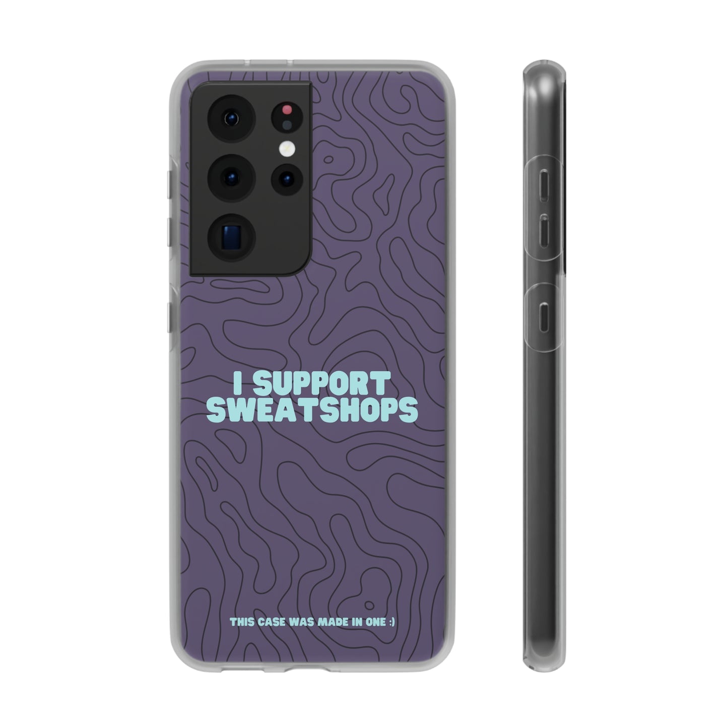 "I support sweatshops" High Quality Phone Case