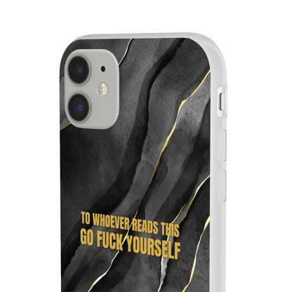 "to whoever reads this, go fuck yourself" High Quality Phone Case